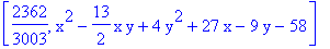 [2362/3003, x^2-13/2*x*y+4*y^2+27*x-9*y-58]